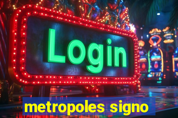 metropoles signo